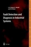 Fault Detection and Diagnosis in Industrial Systems Braatz R. D., Chiang L. H., Russell E. L.