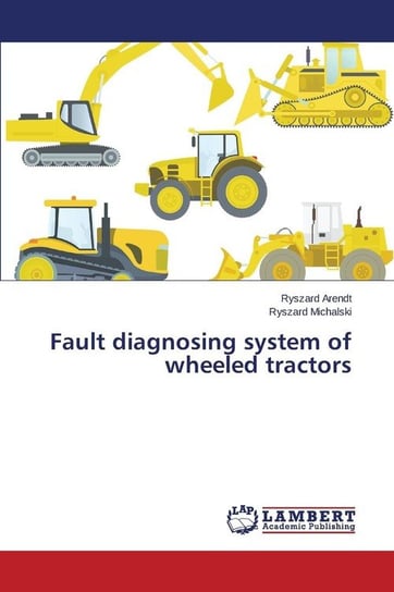 Fault diagnosing system of wheeled tractors Arendt Ryszard