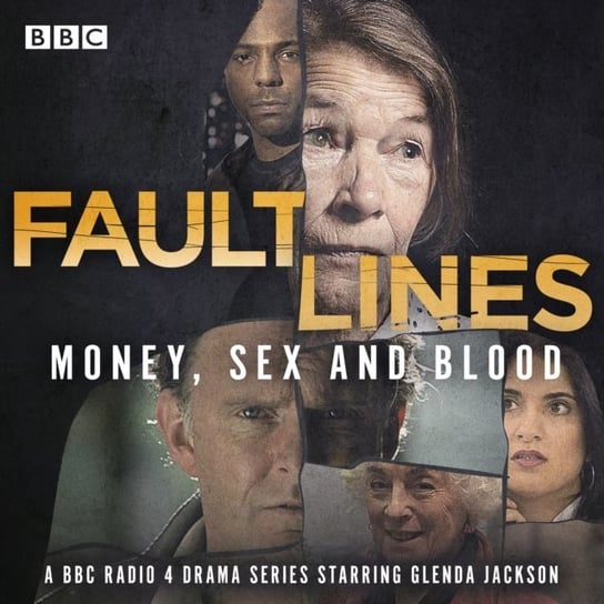 Fault Lines: Money, Sex and Blood - audiobook Christopher Reason, Esther Wilson, Roy Williams, Eve Steele, Michael Simmons Roberts, Kathrine Smith, Tom Fry, Sharon Kelly, Mina Anwar, Rudolph Walker, Siobhan Finneran