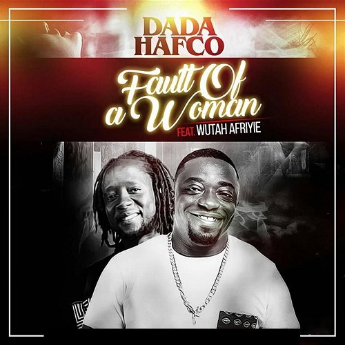 Fault of a Woman Dada Hafco