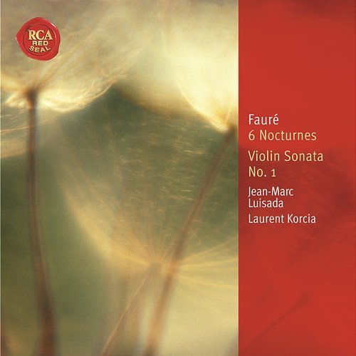 Fauré: 6 Nocturnes; Violin Sonata Jean-Marc Luisada