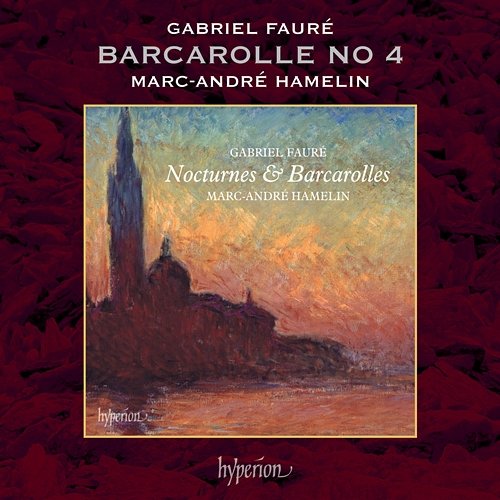 Fauré: Barcarolle No. 4 in A-Flat Major, Op. 44 Marc-André Hamelin