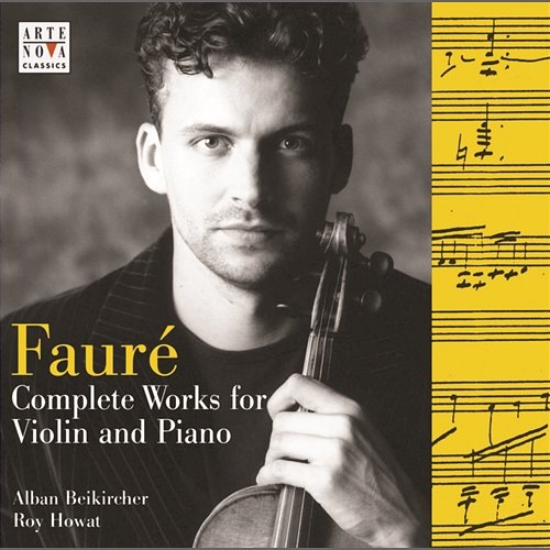 Fauré - Complete Works For Violin & Piano Alban Beikircher