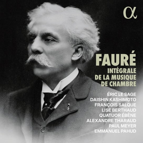 Fauré: Intégrale de la musique de chambre Various Artists