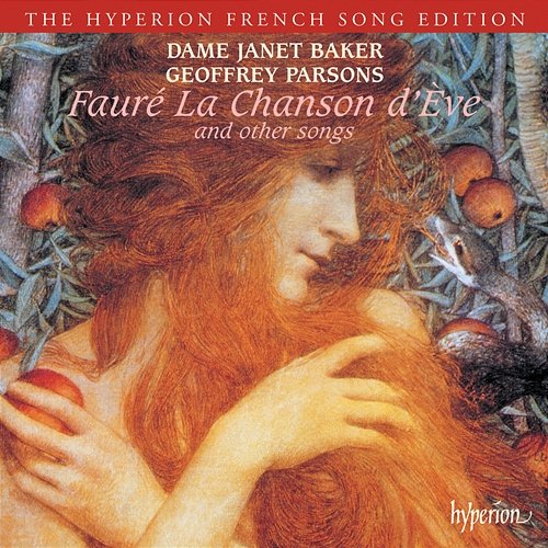 Fauré: La chanson d'Ève & Other Songs Janet Baker, Geoffrey Parsons