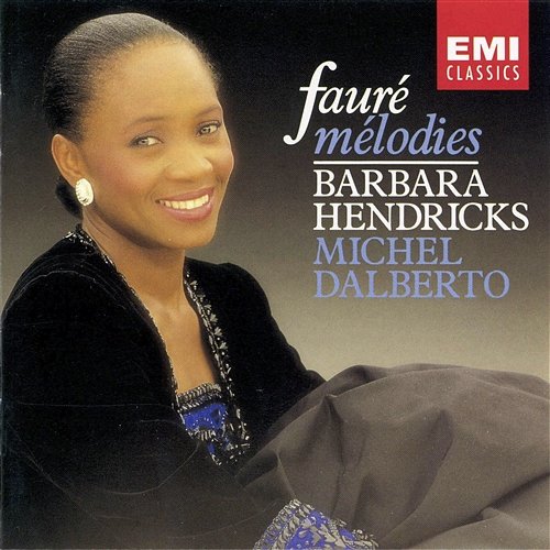 Fauré: Mélodies Barbara Hendricks, Michel Dalberto