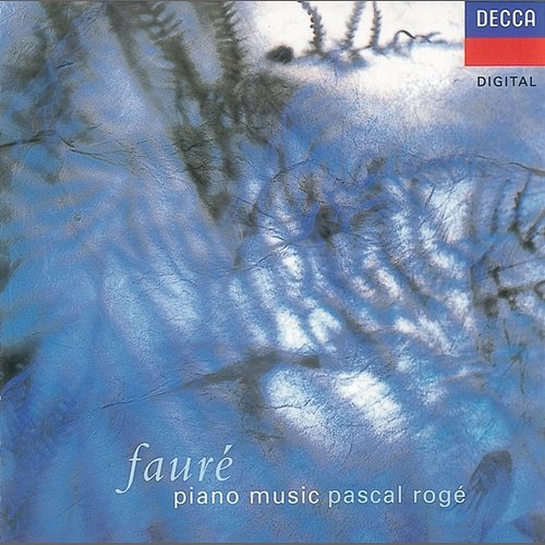 Fauré: Piano Music Pascal Rogé