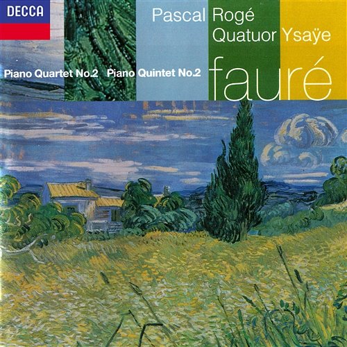 Fauré: Piano Quintet No. 2; Piano Quartet No. 2 Pascal Rogé, Quatuor Ysaÿe
