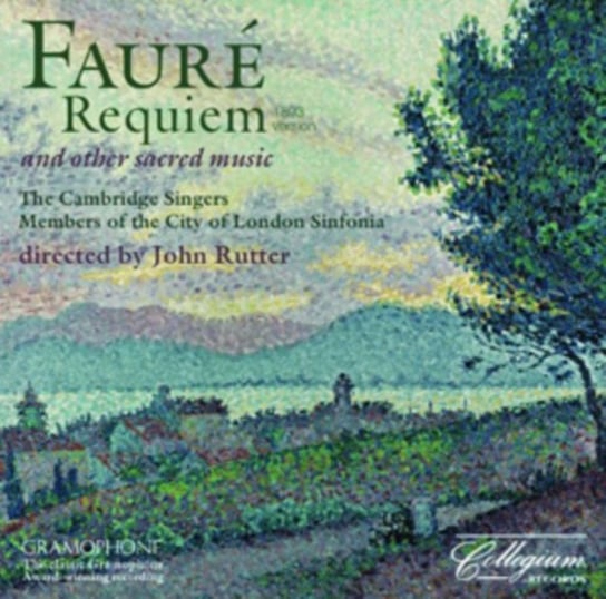 Faure: Requiem and Other Sacred Music Collegium