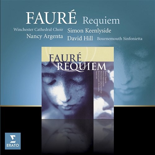 Fauré: Requiem, Op. 48: VI. Libera me Nancy Argenta, Richard Studt, Stephen Farr, Winchester Cathedral Choir, Bournemouth Sinfonietta, Simon Keenlyside, David Hill