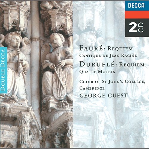 Fauré: Requiem/Duruflé: Requiem/Poulenc: Motets The Choir of St John’s Cambridge, George Guest