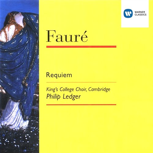 Fauré: Requiem, etc. Choir of King's College, Cambridge, Stephen Cleobury