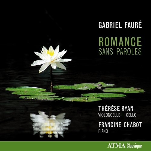 Fauré: Romance sans paroles Therese Ryan, Francine Chabot