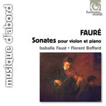 Faure: Sonates Pour Violon Et Piano Faust Isabelle, Boffard Florent