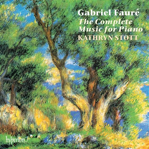 Fauré: The Complete Music for Piano Kathryn Stott