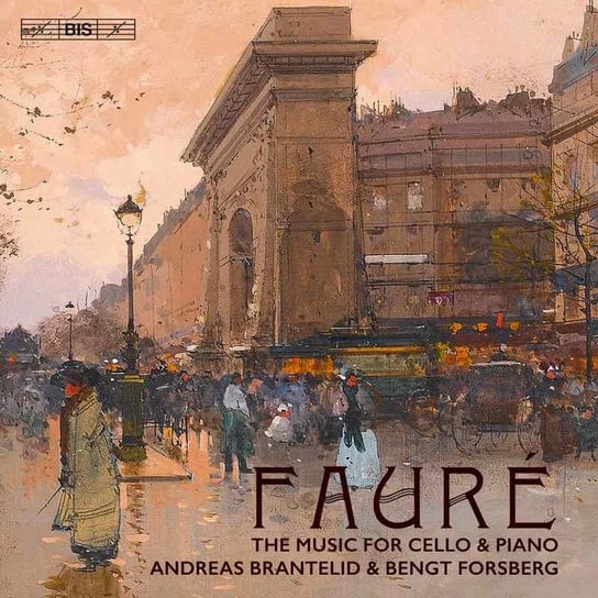Faure: The Music for Cello & Piano Brantelid Andreas, Forsberg Bengt