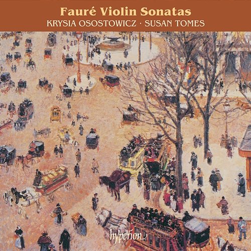 Fauré: Violin Sonatas Nos. 1 & 2 Krysia Osostowicz, Susan Tomes