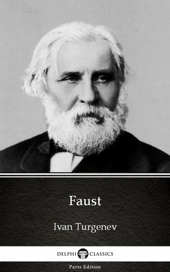 Faust by Ivan Turgenev. Delphi Classics (Illustrated) Turgenev Ivan