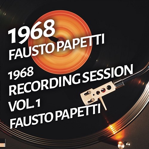 Fausto Papetti - 1968 Recording Session, Vol. 1 Fausto Papetti
