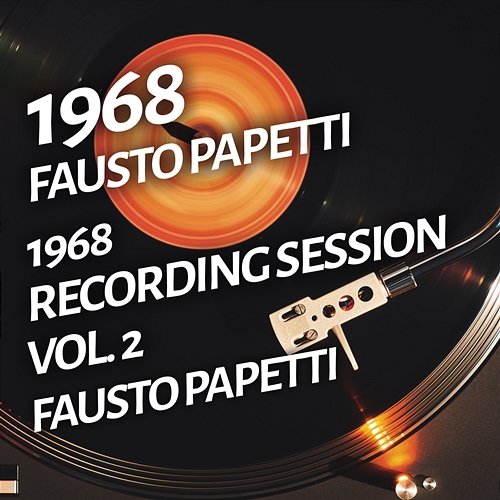Fausto Papetti - 1968 Recording Session, Vol. 2 Fausto Papetti
