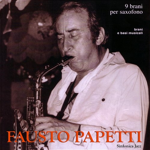 Fausto Papetti 9 brani per saxofono Fausto Papetti