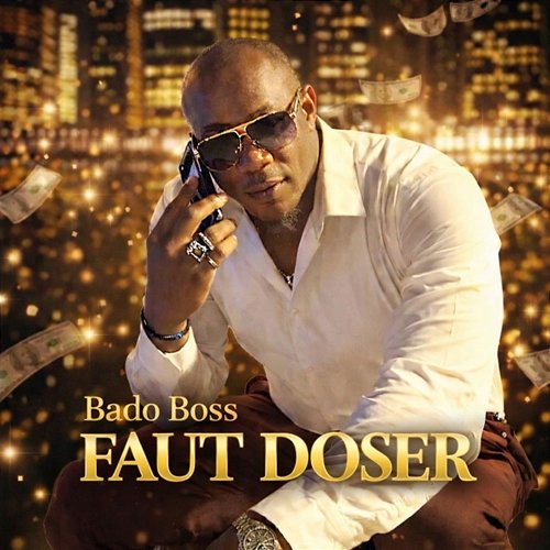 Faut Doser Bado Boss