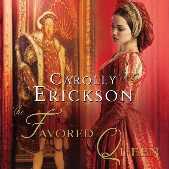 Favored Queen Erickson Carolly