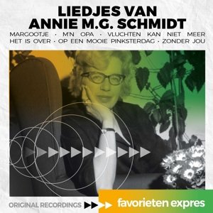 Favorieten Expres - Liedjes Van Annie M.G. Schmidt Various Artists