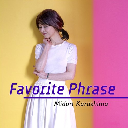 Favorite Phrase Midori Karashima
