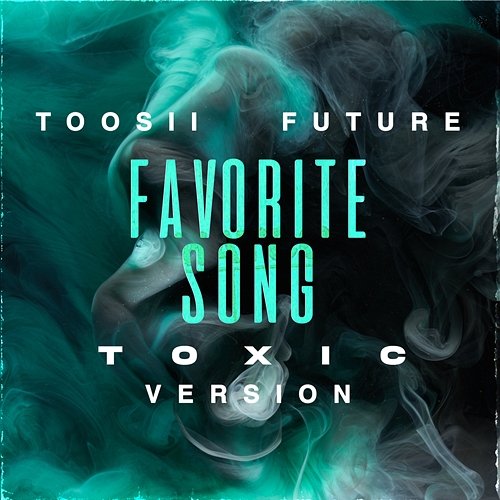 Favorite Song Toosii, Future