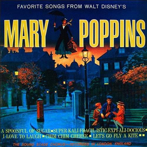 Favorite Songs from Mary Poppins The Sound Stage Chorus