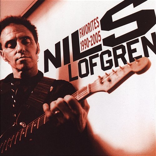 Favorites 1990-2005 Nils Lofgren