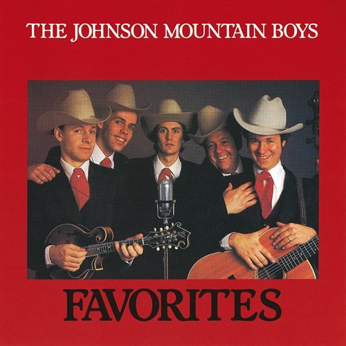 Favorites The Johnson Mountain Boys