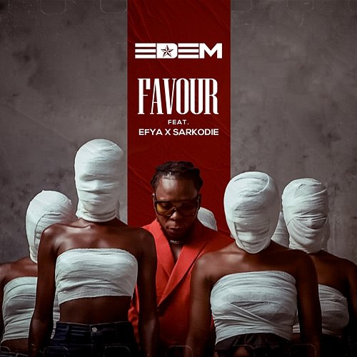 Favour Sarkodie, Edem feat. Efya