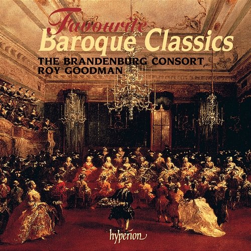 Favourite Baroque Classics The Brandenburg Consort, Roy Goodman