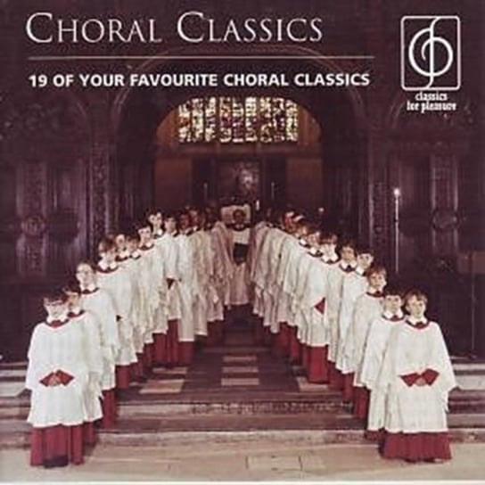 Favourite Choral Classics Various Artists