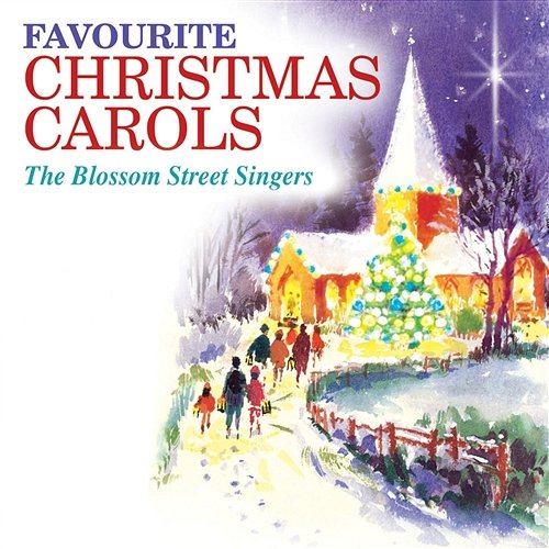 Favourite Christmas Carols The Blossom Street Singers