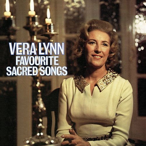 Favourite Sacred Songs Vera Lynn