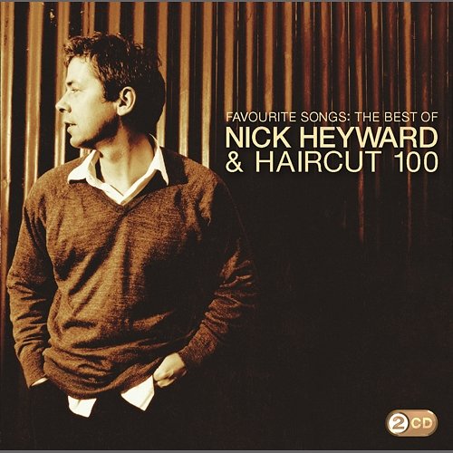 Favourite Songs - The Best Of Nick Heyward, Haircut 100