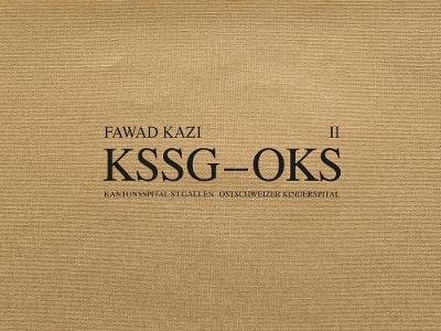 Fawad Kazi KSSG-OKS: Volume II: Haus 10 Marko Sauer