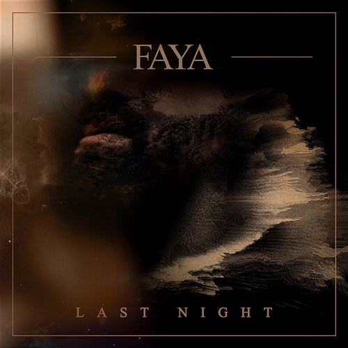 Faya Last Night