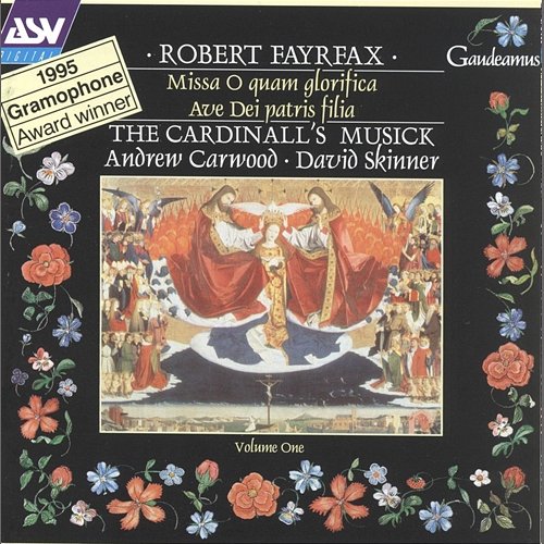 Fayrfax: Missa O quam glorifica; Ave Dei patris filia The Cardinall's Musick, Andrew Carwood, David Skinner
