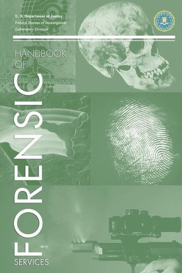 FBI Handbook of Crime Scene Forensics Federal Bureau Of Investigation
