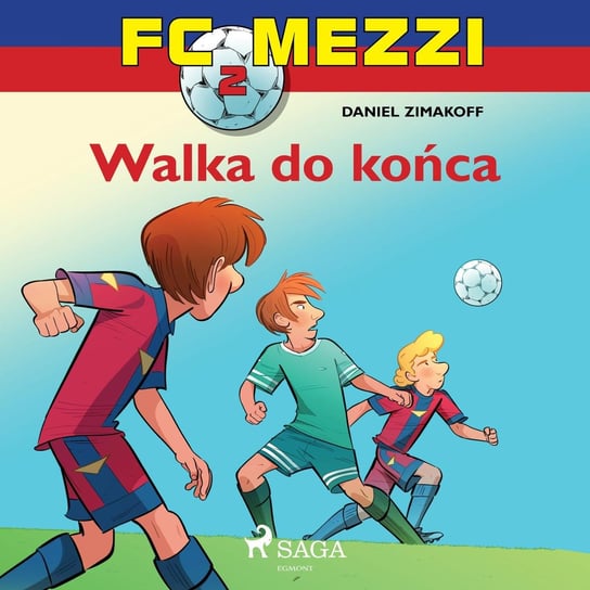 FC Mezzi 2 - Walka do końca Zimakoff Daniel