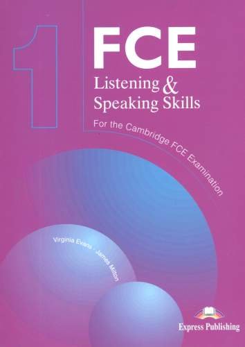 FCE 1 Listening and Speaking Skills Evans Virginia, Milton James