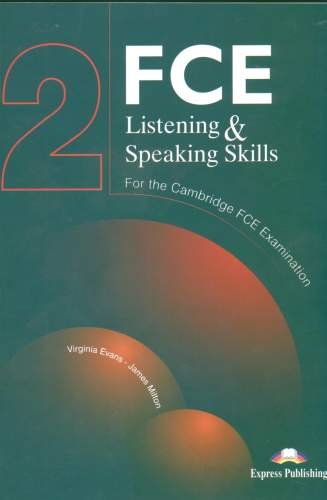 FCE 2 Listening and Speaking Skills Evans Virginia, Milton James