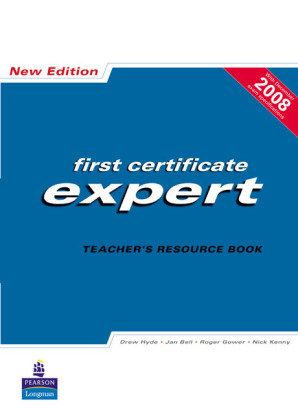FCE Expert New Edition Teachers Resource Book Hyde Drew, Bell Jan, Gower Roger, Kenny Nick