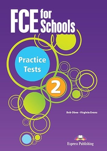 FCE for Schools 2. Practice Tests. Class Audio CDs (set of 4) Obee Bob, Evans Virginia