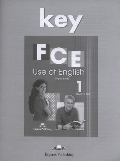 FCE. Use of English 1. Student's Book. Answer Key Evans Virginia