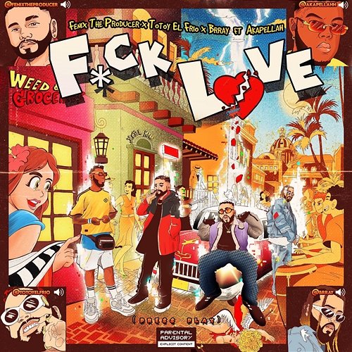 FCK Love Fenix The Producer, Totoy El Frio, Brray feat. Akapellah